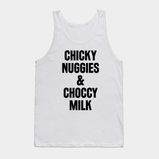 Chicky Nuggies and Choccy Milk Tank Top